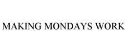 making mondays work