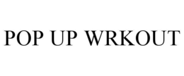pop up wrkout