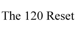 the 120 reset