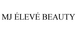 mj ÉlevÉ beauty