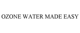 ozone water made easy