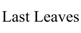 last leaves