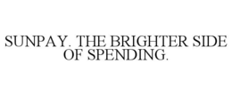 sunpay. the brighter side of spending.