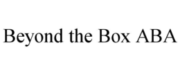 beyond the box aba