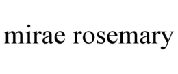 mirae rosemary