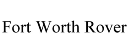 fort worth rover