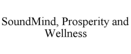 soundmind, prosperity and wellness