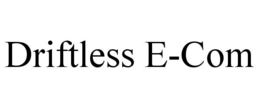driftless e-com