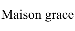 maison grace