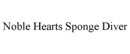 noble hearts sponge diver