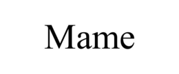 mame