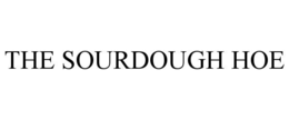the sourdough hoe