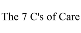 the 7 c's of care