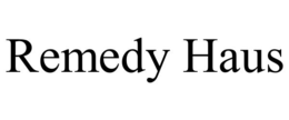 remedy haus