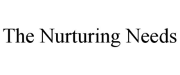 the nurturing needs