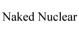 naked nuclear