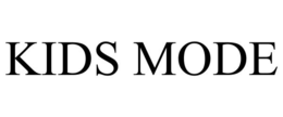 kids mode