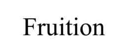 fruition