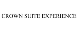 crown suite experience