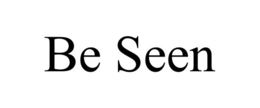 be seen