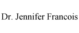 dr. jennifer francois