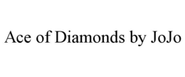 ace of diamonds by jojo