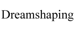 dreamshaping