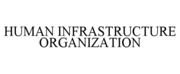 human infrastructure organization