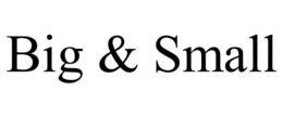 big & small