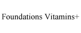 foundations vitamins+
