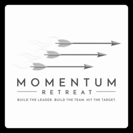 momentum retreat build the leader. build the team. hit the target.