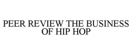 peer review the business of hip hop