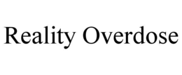 reality overdose