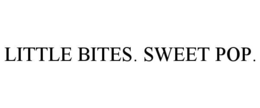 little bites. sweet pop.