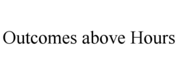 outcomes above hours