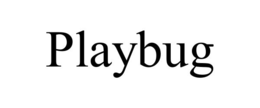 playbug