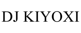 dj kiyoxi