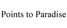 points to paradise