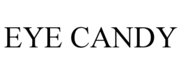 eye candy