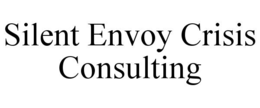 silent envoy crisis consulting