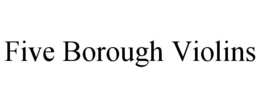 five borough violins