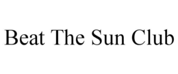 beat the sun club