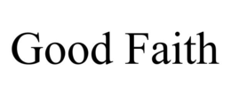 good faith