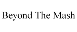 beyond the mash