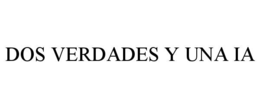 dos verdades y una ia