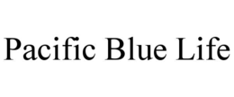 pacific blue life