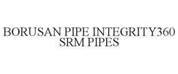 borusan pipe integrity360 srm pipes