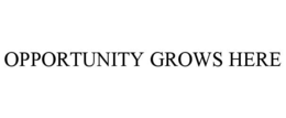 opportunity grows here