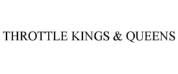 throttle kings & queens