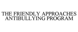 the friendly approaches antibullying program